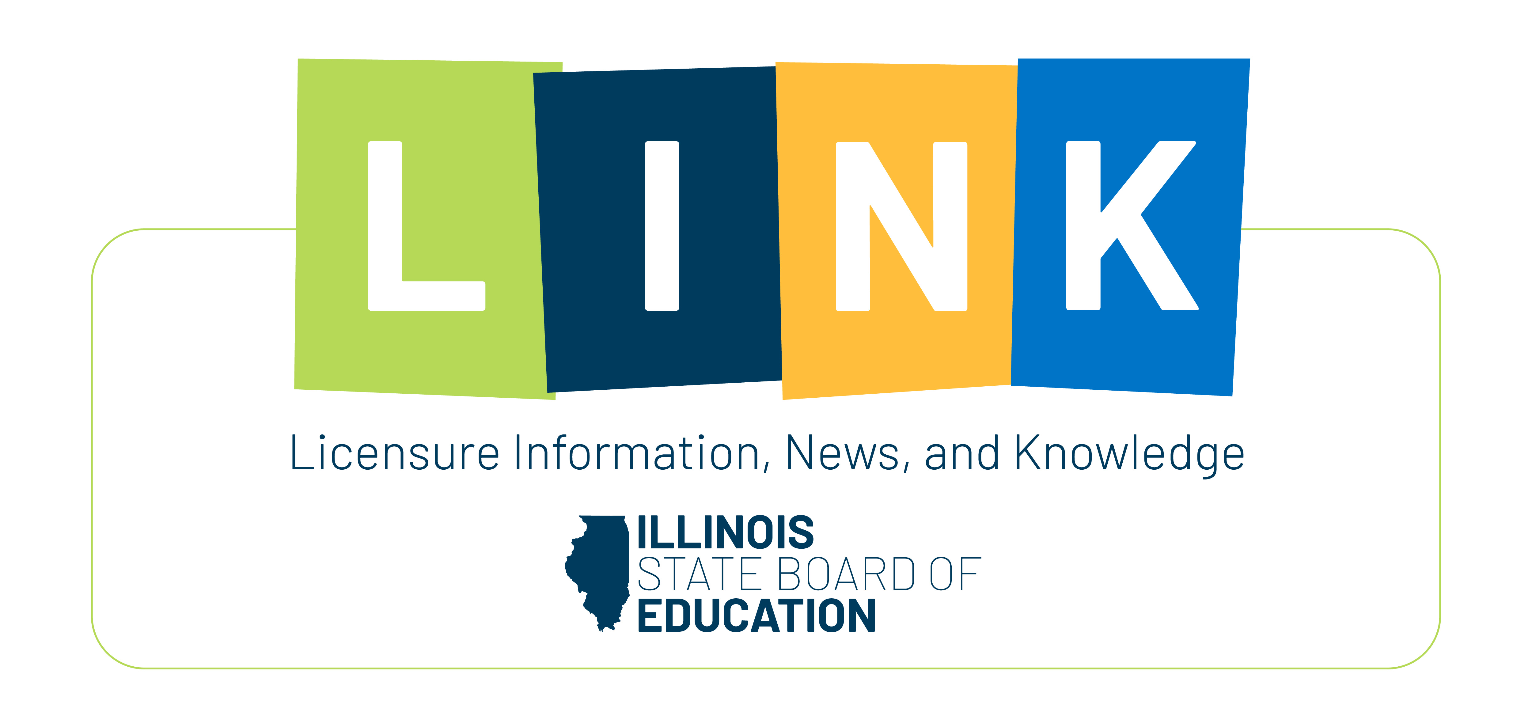 LINK Newsletter (Licensure Information, News and Knowledge - Illinois State Board of Education)